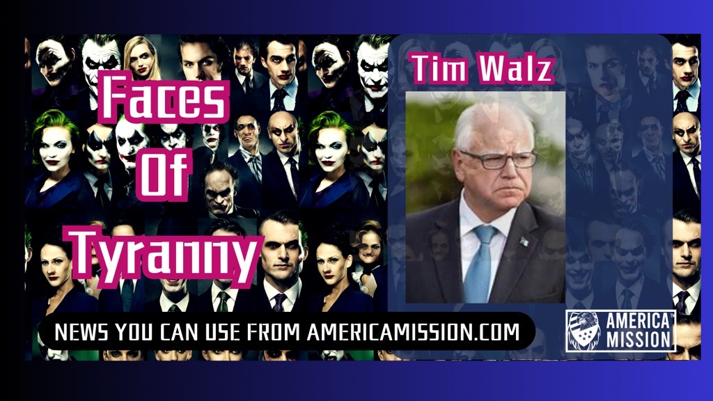 Faces of Tyranny Tim Walz Feature Image