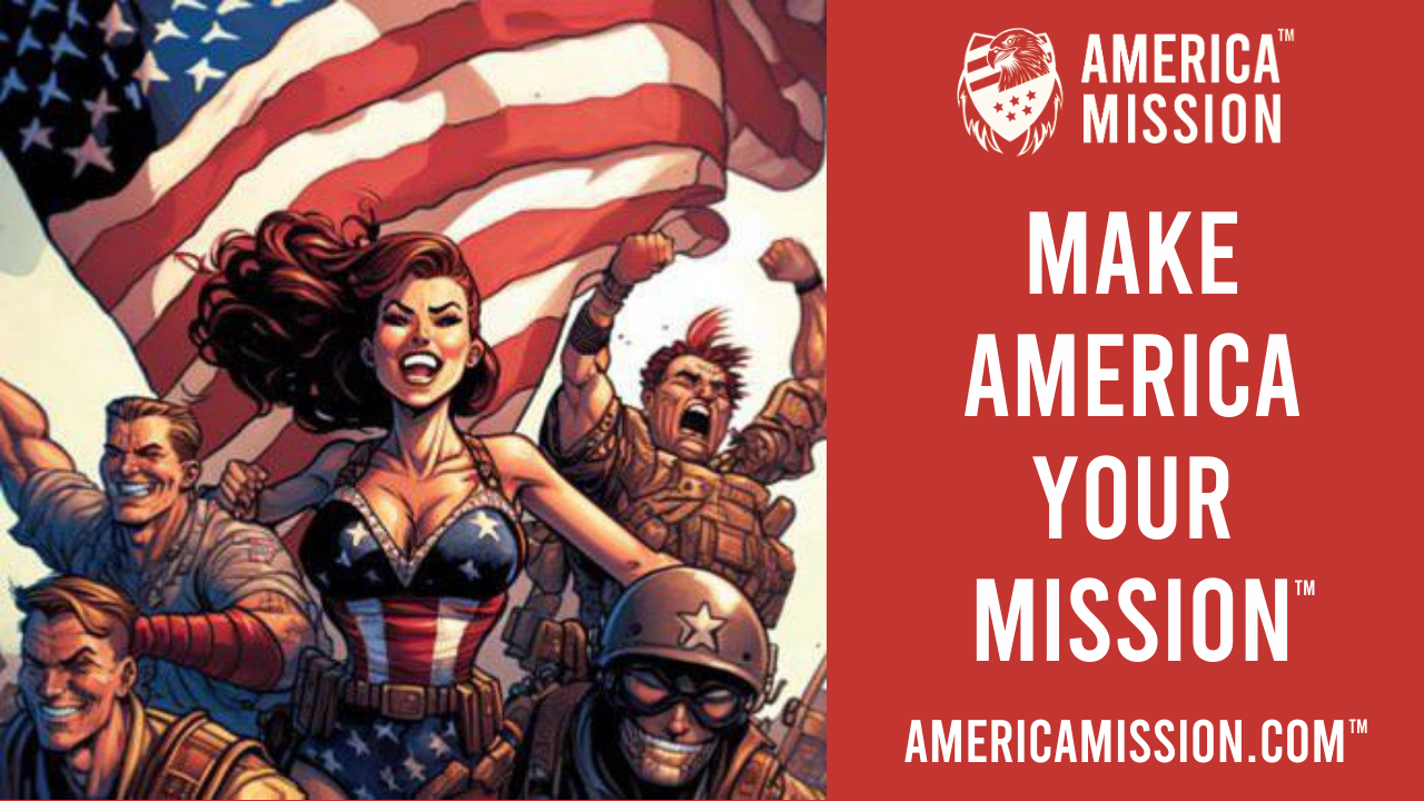 Make America Your Mission!