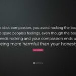 Idiot Compassion Quote