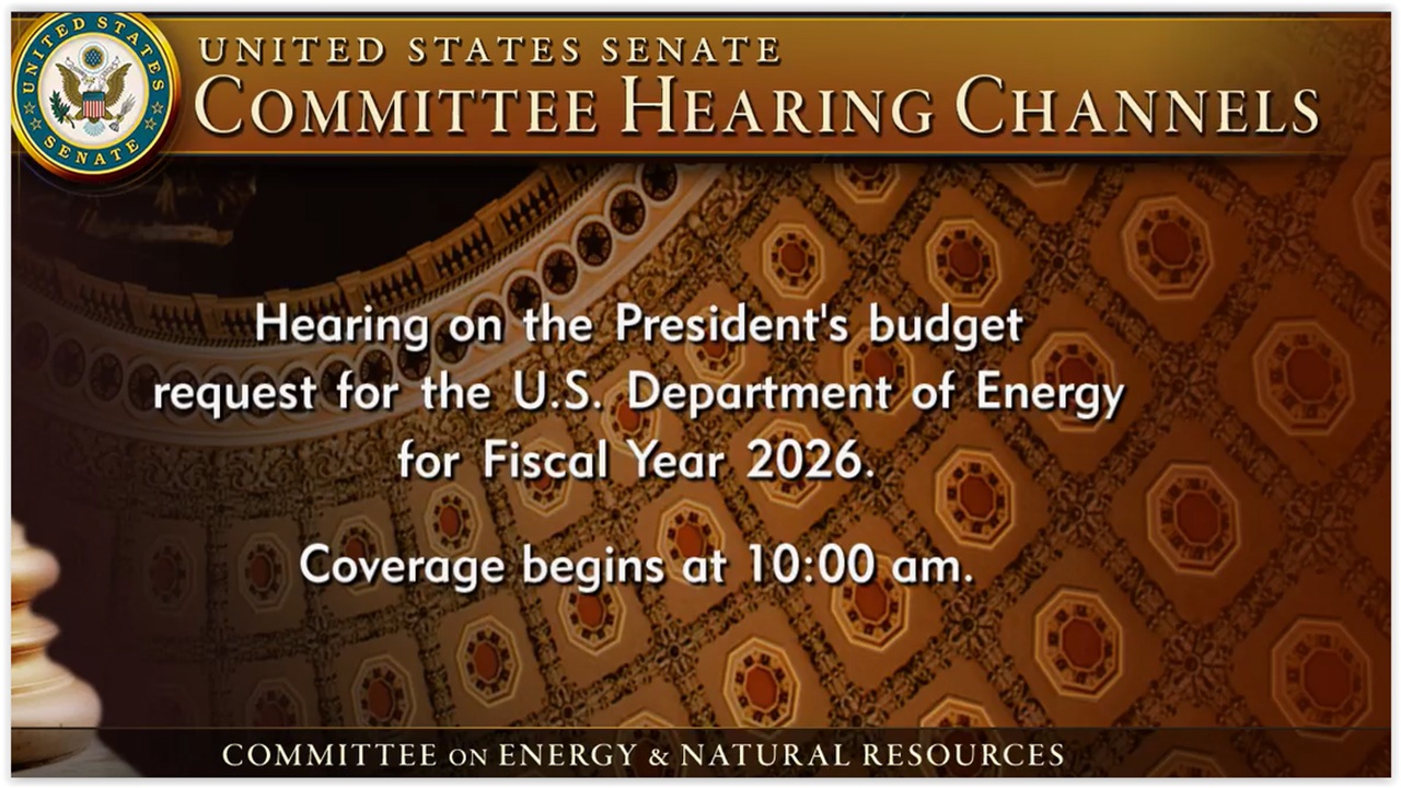 Senate Energy and Nat Resources Hearing: POTUS 2026 DOE Budget Request
