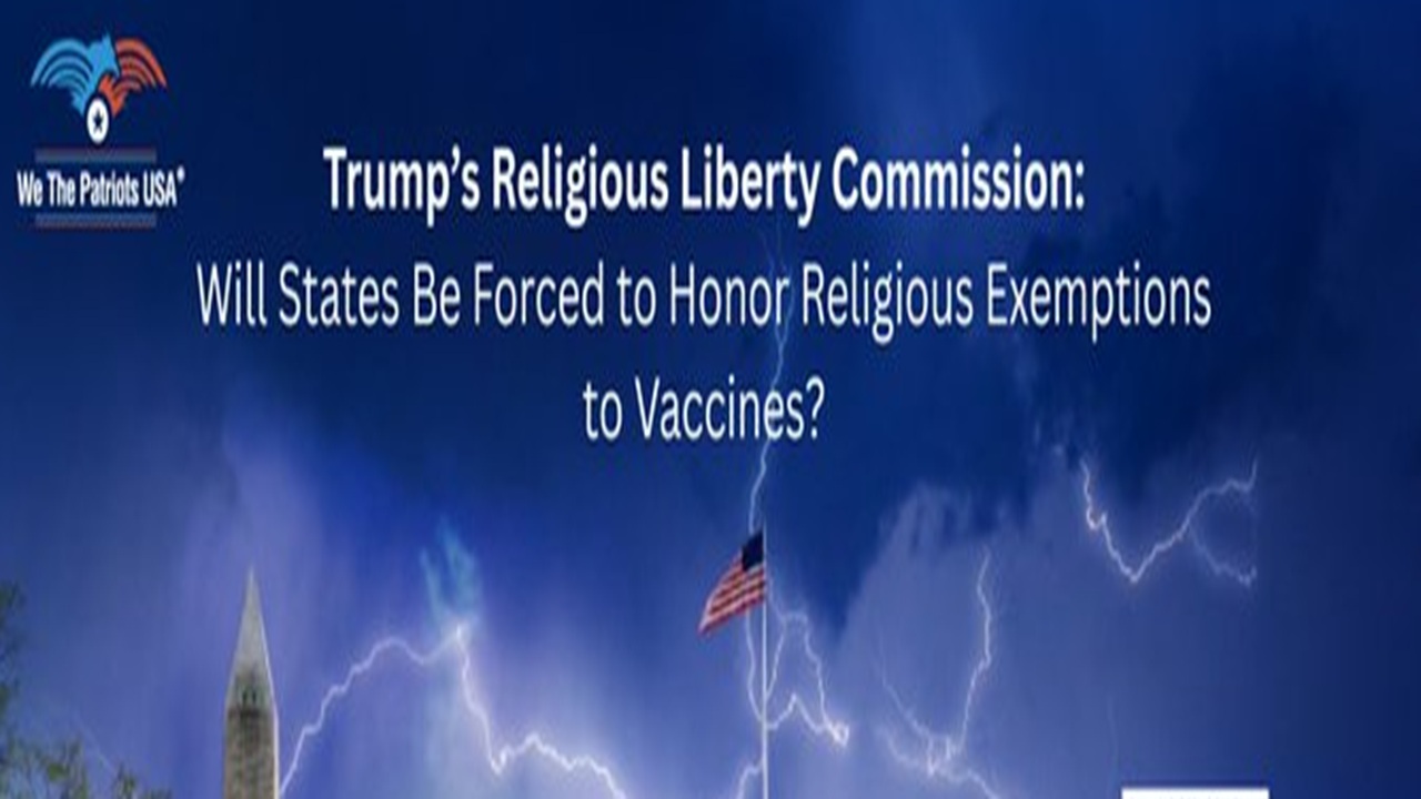 By We the Patriots: “Will President Trump Force States to Restore Religious Exemptions?”