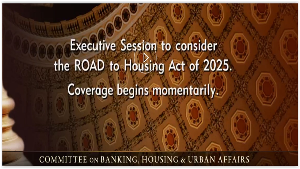 Senate Banking, Housing, and Urban Affairs: ROAD to Housing Act of 2025
