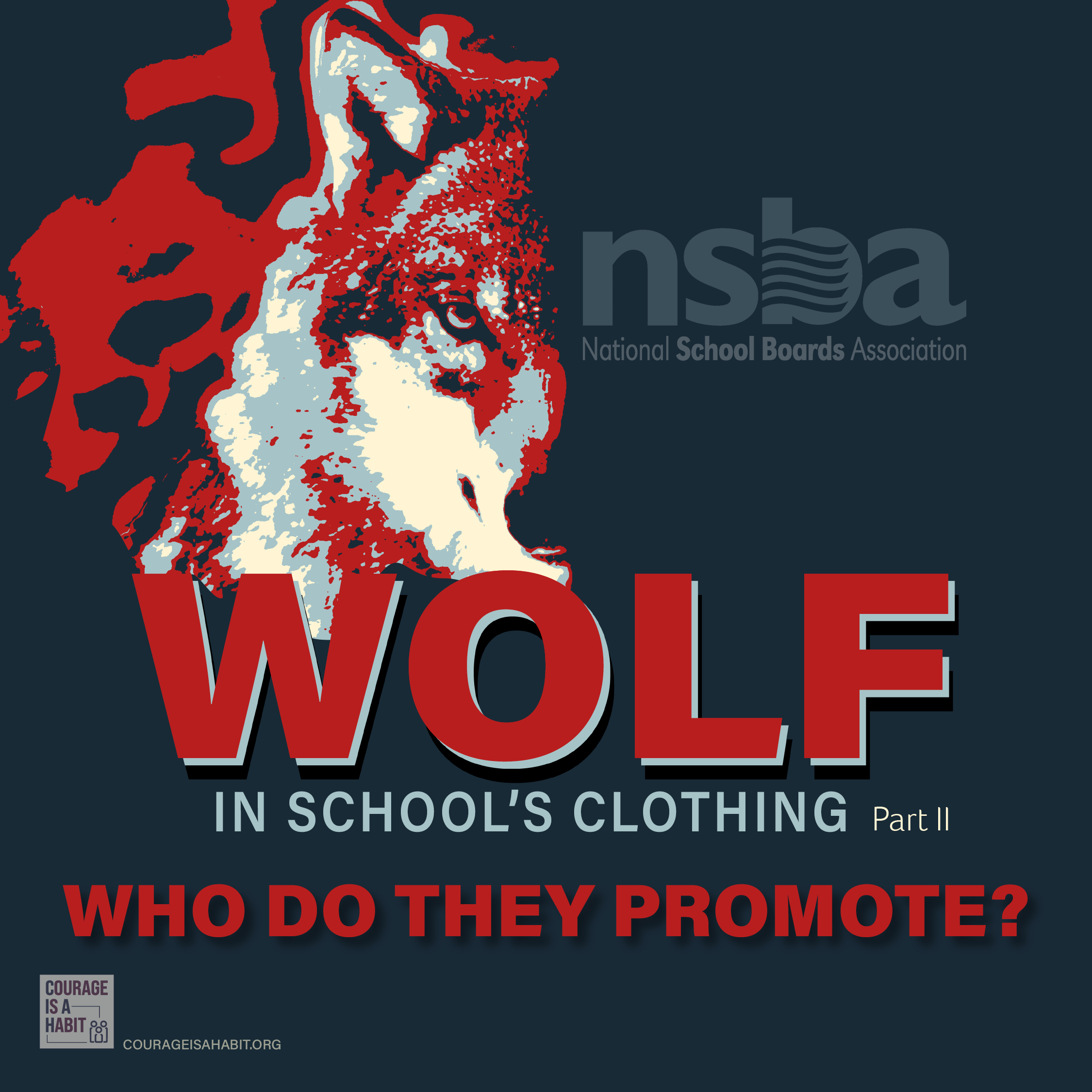 Courage Is A Habit: Wolf In School’s Clothing – Part II