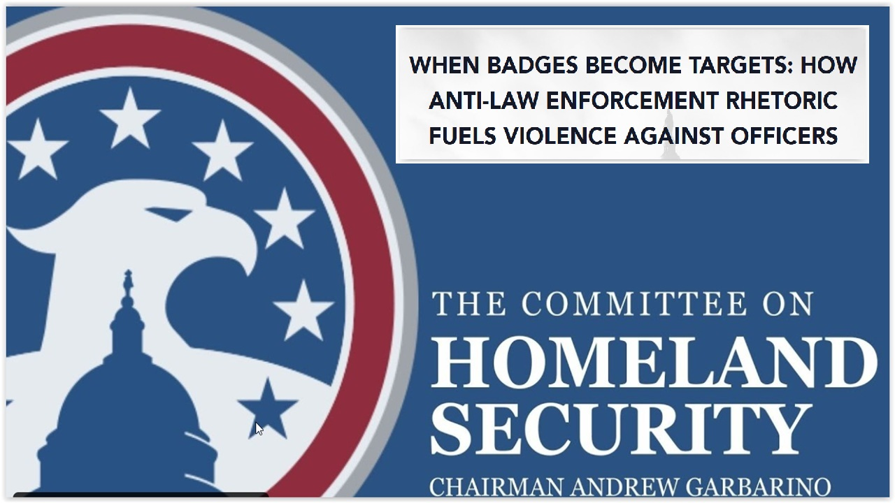 House Homeland Security: “When Badges Become Targets”