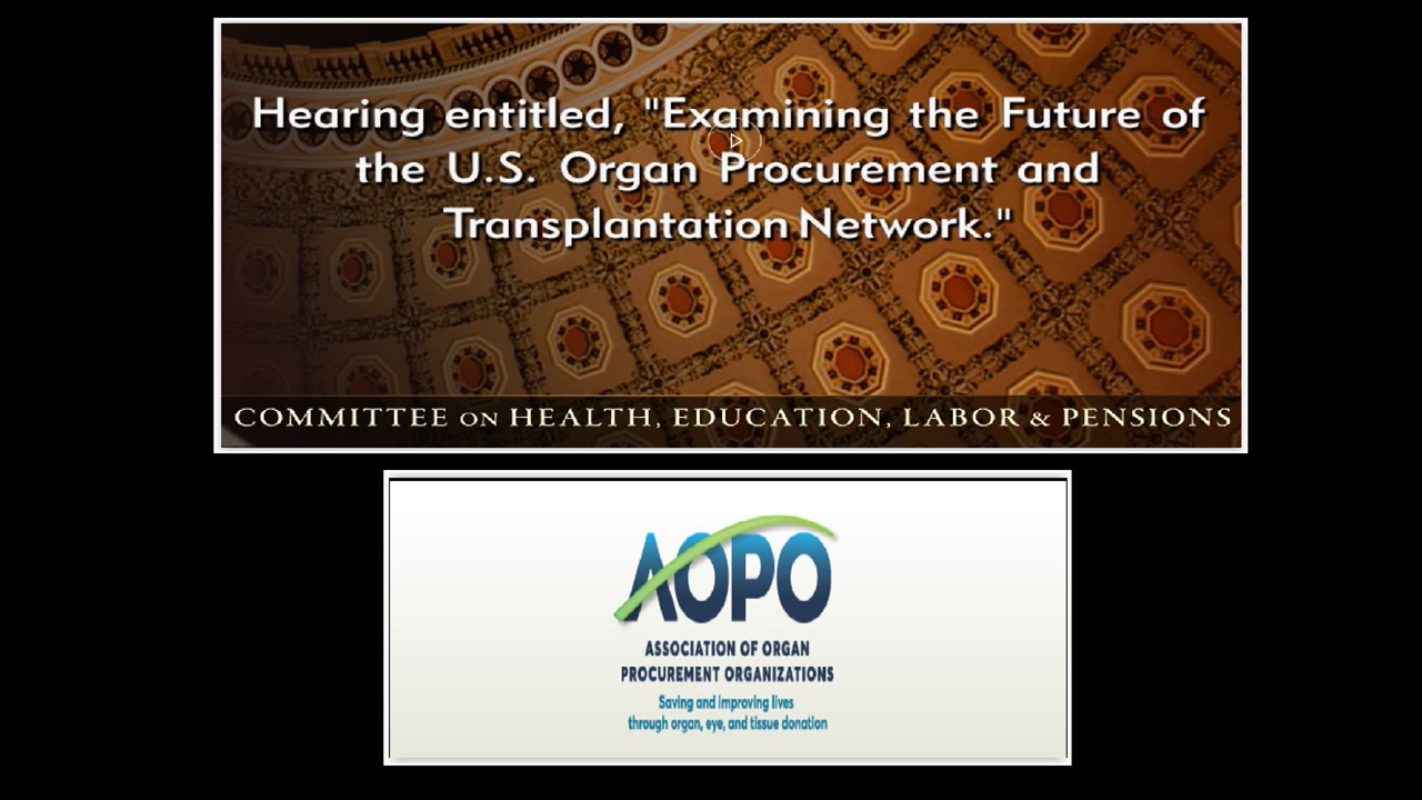 Senate HELP Cmte Hearing: Future of U.S. Organ Procurement and Transplant Network