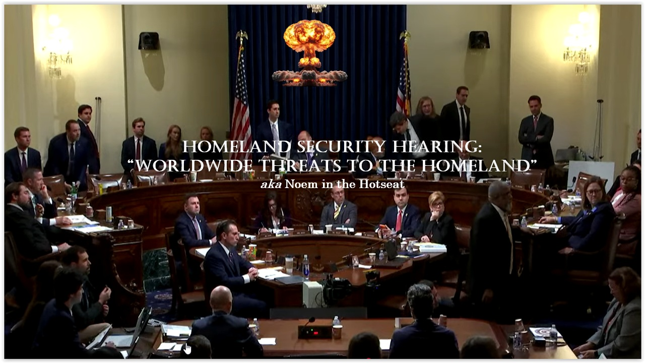 ICYMI Noem in the Hotseat: Homeland Security Hearing – Worldwide Threats to the Homeland