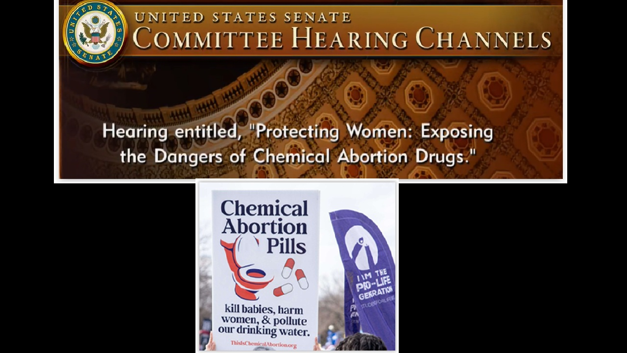 Senate HELP Cmte: “Protecting Women: Exposing the Dangers of Chemical Abortion Drugs”